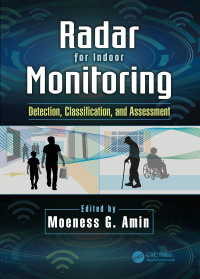 radar for indoor monitoring detection classification and assessment 1st edition moeness g. amin 1138746096,