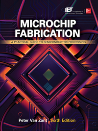 microchip fabrication a practical guide to semiconductor processing 6th edition peter van zant 0071821015,