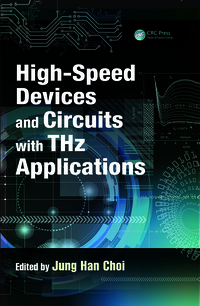high speed devices and circuits with thz applications 1st edition jung han choi 1466590114, 1351831577,