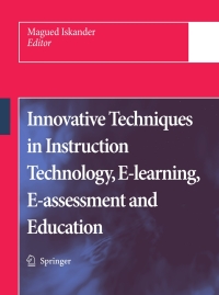 innovative techniques in instruction technology e learning e assessment and education 1st edition magued