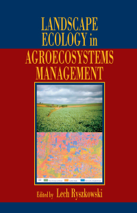 landscape ecology in agroecosystems management 1st edition lech ryszkowski 0849309190, 1000611760,