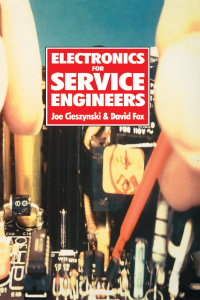 electronics for service engineers 1st edition dave fox, joe geszynski 0750634766, 1136075976, 9780750634762,