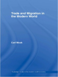 trade and migration in the modern world 1st edition carl mosk 0415365201, 1134216610, 9780415365208,