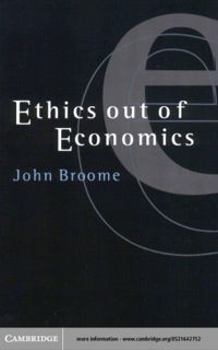 ethics out of economics 1st edition john broome 0521642752, 0511036574, 9780521642750, 9780511036576