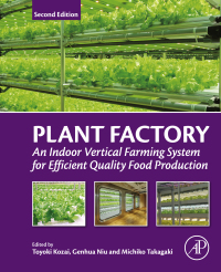 plant factory an indoor vertical farming system for efficient quality food production 2nd edition toyoki