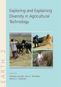 explaining and exploring diversity in agricultural technology 1st edition prof. dr. annelou van gijn , john