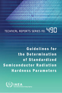 guidelines for the determination of standardized semiconductor radiation hardness parameters 1st edition