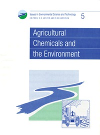 agricultural chemicals and the environment volume 5 1st edition ronald e. hester , roy m. harrison , anthony