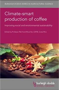 climate smart production of coffee  improving social and environmental sustainability 1st edition reinhold