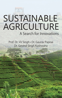 sustainable agriculture a search for innovations 1st edition vir singh , gaurav papnai ,govind simgh kushwaha