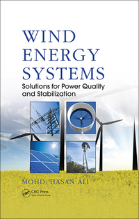 wind energy systems solutions for power quality and stabilization 1st edition mohd. hasan ali 1138076120,