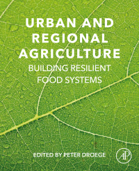 Urban And Regional Agriculture Building Resilient Food Systems