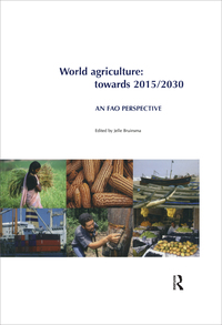 world agriculture: towards 2015 to 2030 1st edition jelle bruinsma 1844070085, 1351536346, 9781844070084,
