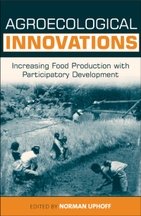 agroecological innovations increasing food production with participatory development 1st edition norman