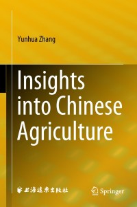 insights into chinese agriculture 1st edition yunhua zhang , curtis evans 9811310491, 9811310505,