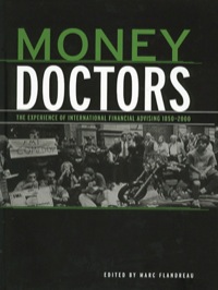 money doctors the experience of international financial advising 1850-2000 1st edition marc flandreau