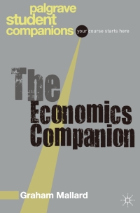 the economics companion 1st edition graham mallard 0230235697, 0230356451, 9780230235694, 9780230356450