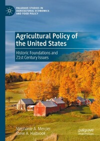 agricultural policy of the united states historic foundations and 21st century issues 1st edition stephanie
