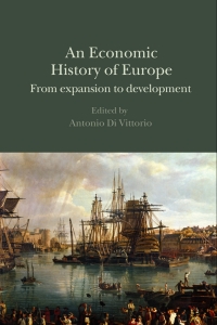 an economic history of europe 1st edition antonio di vittorio 0415356253, 113425119x, 9780415356251,