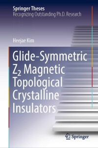 glide symmetric z2 magnetic topological crystalline insulators 1st edition heejae kim 9811690766, 9811690774,