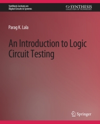 an introduction to logic circuit testing 1st edition parag k. lala 3031797841, 303179785x, 9783031797842,
