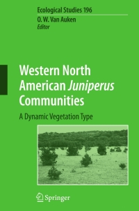 western north american juniperus communities a dynamic vegetation type 1st edition oscar van auken