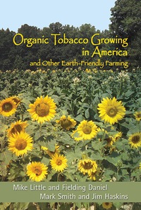 organic tobacco growing in america and other earth friendly farming 1st edition mike little , fielding daniel