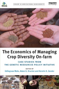 the economics of managing crop diversity on farm case studies from the genetic resources policy initiative