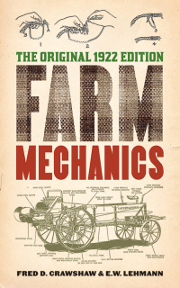 farm mechanics 1st edition fred d. crawshaw , e. w. lehmann 1620870592, 1620878976, 9781620870594,
