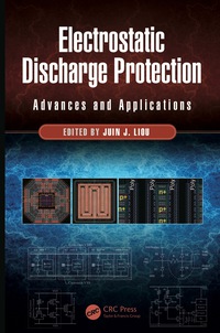 electrostatic discharge protection advances and application 2nd edition juin j. liou 148225588x, 1482255898,