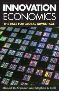 innovation economics the race for global advantage 1st edition robert d. atkinson 0300168993, 0300189117,