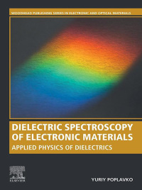 dielectric spectroscopy of electronic materials applied physics of dielectrics 1st edition yuriy poplavko