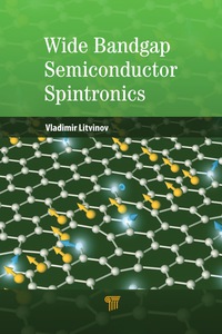 wide bandgap semiconductor spintronics 1st edition vladimir litvinov 9814669709, 9814669717, 9789814669702,