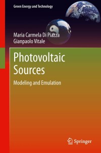 photovoltaic sources modeling and emulation 1st edition maria carmela di piazza, gianpaolo vitale 1447143779,