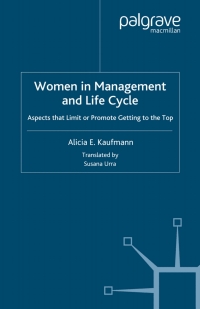 Women In Management And Life Cycle Aspects That Limit Or Promote Getting To The Top