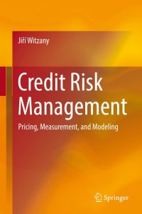 credit risk management pricing measurement and modeling 1st edition ji?í witzany 3319497995, 3319498002,