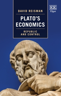 platos economics republic and control 1st edition david reisman 1839103329, 1839103337, 9781839103322,