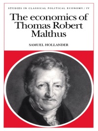 the economics of thomas robert malthus 1st edition samuel hollander 0802007902, 1442681152, 9780802007902,