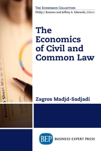 the economics of civil and common law 1st edition zagros madjd sadjadi 1606495844, 1606495852, 9781606495841,