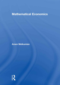 mathematical economics 1st edition arsen melkumian 0415776864, 1136868984, 9780415776868, 9781136868986