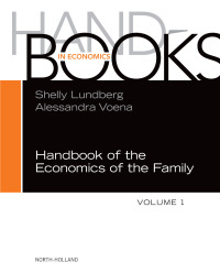 handbook of the economics of the family volume 1 1st edition shelly lundberg, alessandra voena 032389965x,