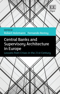 central banks and supervisory architecture in europe lessons from crises in the 21st century 1st edition