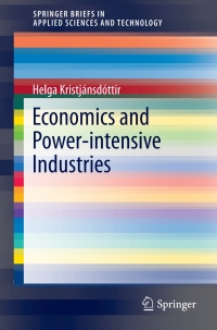 economics and power intensive industries 1st edition helga kristjánsdóttir 3319129392, 3319129406,
