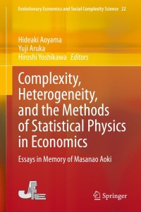 complexity heterogeneity and the methods of statistical physics in economics essays in memory of masanao aoki