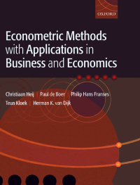 econometric methods with applications in business and economics 1st edition christiaan heij, paul de boer,