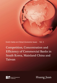 competition concentration and efficiency of commercial banks in south korea mainland china and taiwan volume