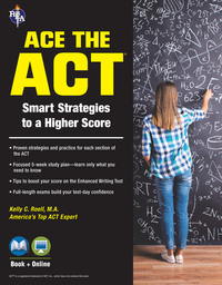 ace the act smart strategies to a higher score 2nd edition kelly roell 0738612235, 0738688274, 9780738612232,