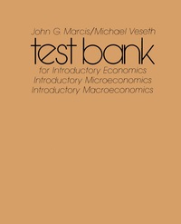 test bank for  economics and introductory macroeconomics and introductory microeconomics 1st edition john g.