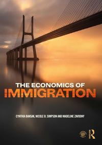 the economics of immigration 1st edition cynthia bansak , nicole b. simpson , madeline zavodny 0415747058,