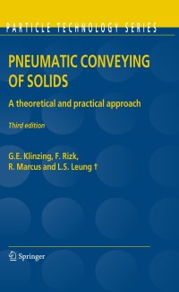 pneumatic conveying of solids a theoretical and practical approach 3rd edition g.e. klinzing, f. rizk, r.